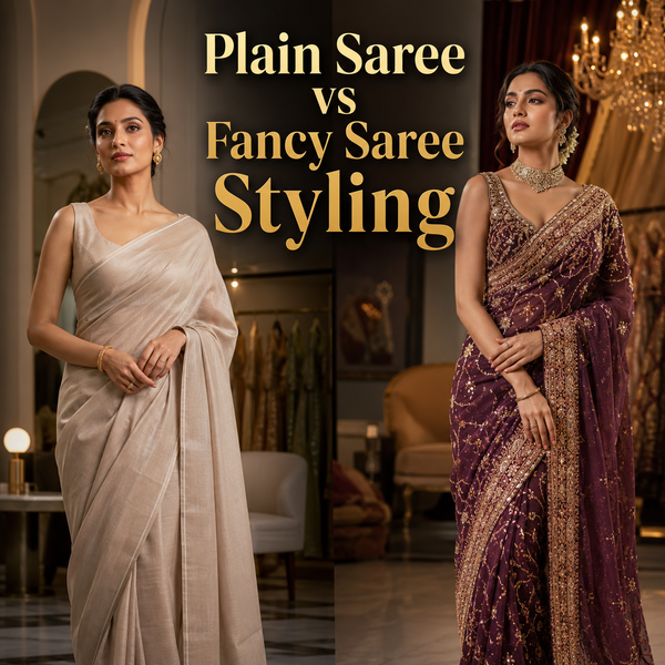 Plain Saree vs Fancy Saree Styling